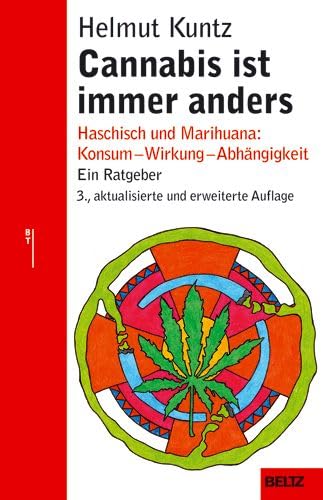 Cannabis ist immer anders: Haschisch und Marihuana: Konsum - Wirkung - Abhängigkeit - Therapie (Beltz Taschenbuch) Law