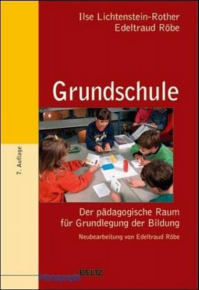 Grundschule: Der pädagogische Raum für Grundlegung der Bildung (Beltz Grüne Reihe) Education & Training