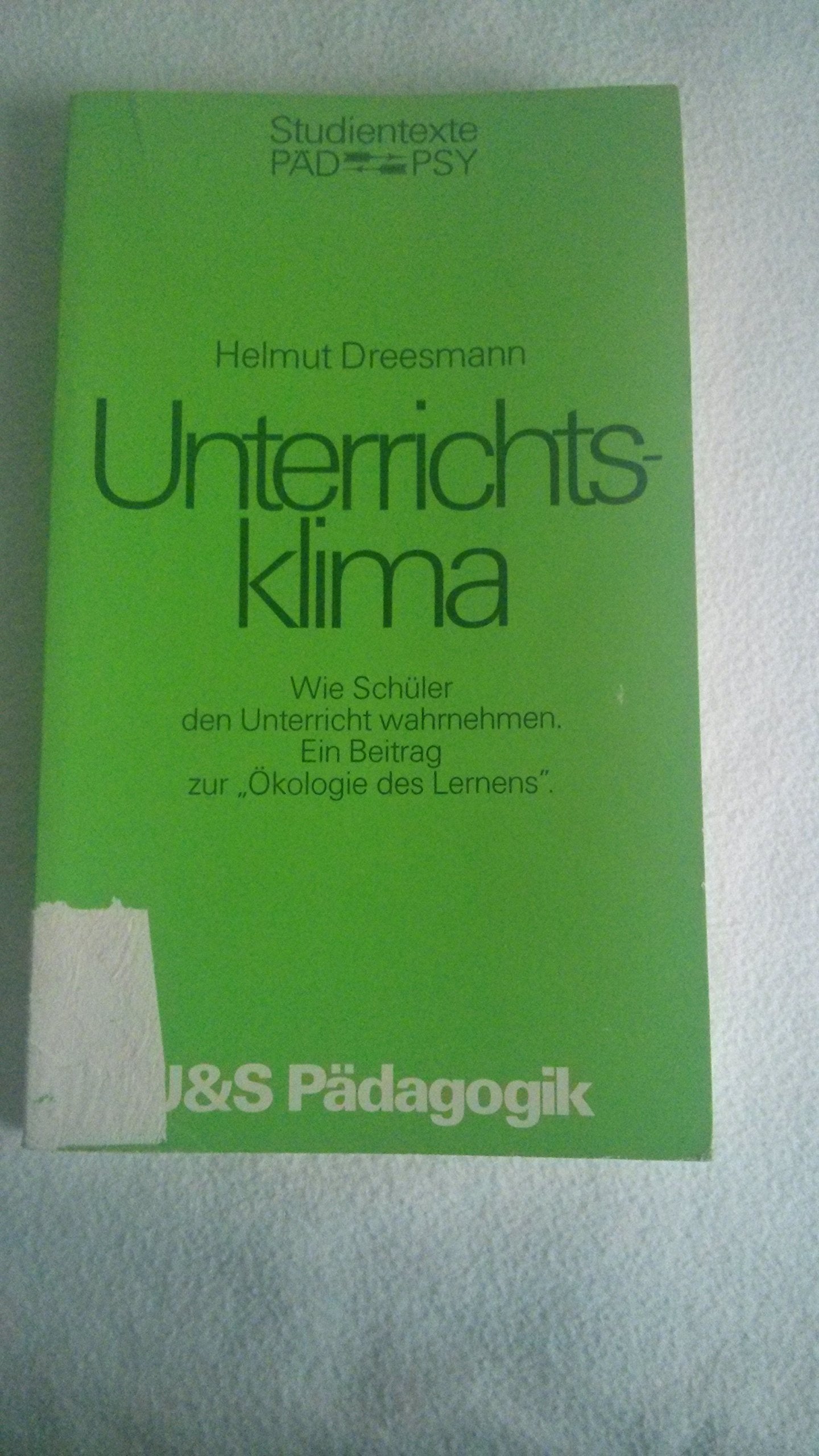 Unterrichtsklima. Wie Schüler den Unterricht wahrnehmen. (=Studientexts Päd/Psy). book