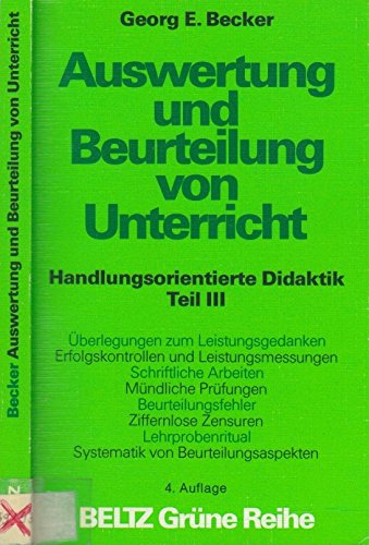 Auswertung und Beurteilung von Unterricht: Handlungsorientierte Didaktik. Teil III (Beltz Grüne Reihe) Education & Training