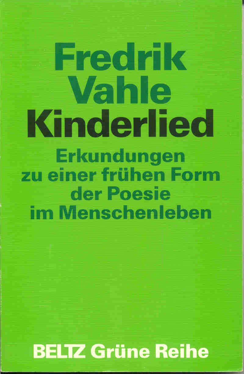 Kinderlied: Erkundungen zu einer frühen Form der Poesie im Menschenleben (Beltz Grüne Reihe) Books