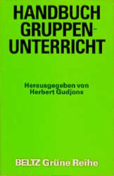 Handbuch Gruppenunterricht (Beltz Grüne Reihe) Education & Training