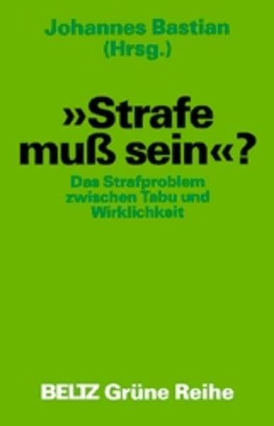 Strafe muss sein? - Das Strafproblem zwischen Tabu und Wirklichkeit Education & Training