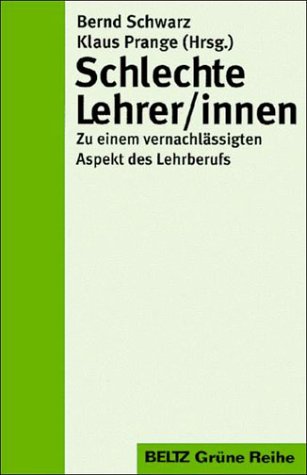 Schlechte Lehrer/innen. Zu einem vernachlässigten Aspekt des Lehrberufs Education & Training