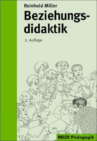 Beziehungsdidaktik (Beltz Grüne Reihe) Education & Training