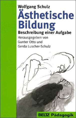 Ästhetische Bildung: Beschreibung einer Aufgabe (Beltz Pädagogik) Education & Training