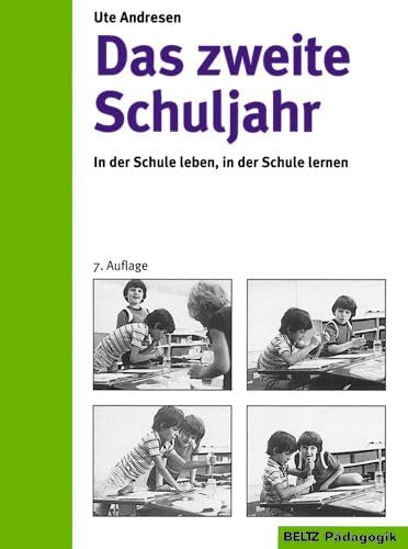 Das zweite Schuljahr: In der Schule leben, in der Schule lernen (Reihe Pädagogik) Education & Training