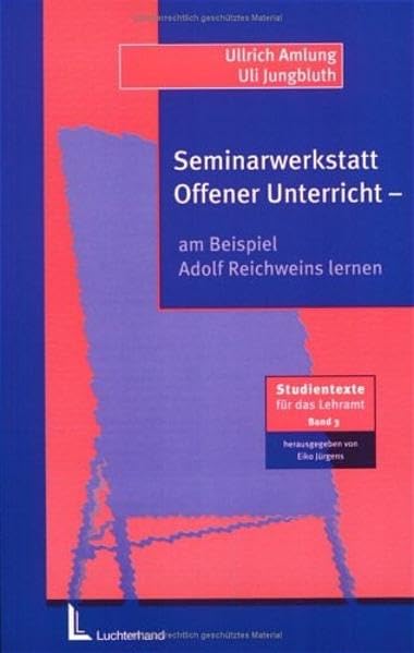 Seminarwerkstatt Offener Unterricht: Am Beispiel Adolf Reichweins lernen (Beltz Pädagogik) Education & Training