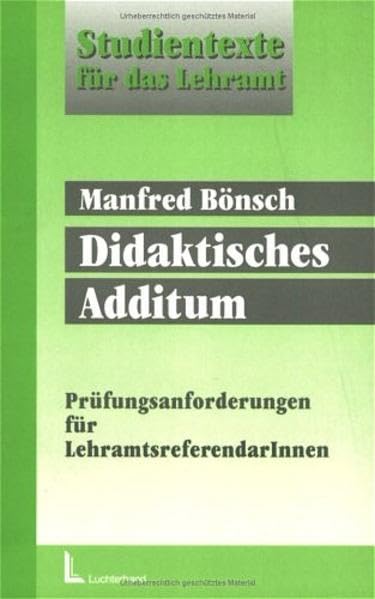 Didaktisches Additum: Prüfungsanforderungen für Lehramtsreferendar/Innen (Beltz Pädagogik) Books
