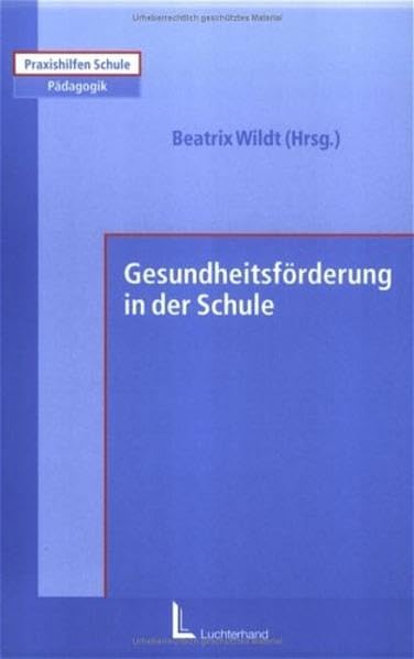 Gesundheitsförderung in der Schule (Beltz Pädagogik) Education & Training