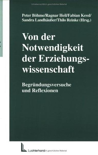 Von der Notwendigkeit der Erziehungswissenschaft: Begründungsversuche und Reflexion (Beltz Pädagogik) Education & Training