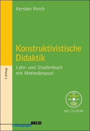 Konstruktivistische Didaktik: Lehr- und Studienbuch mit Methodenpool: Lehren und Lernen aus interaktionistischer Sicht (Beltz Pädagogik) Education & Training Books