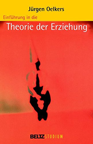Einführung in die Theorie der Erziehung Learning & Reference