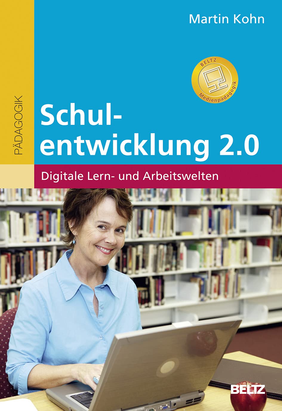 Schulentwicklung 2.0 - Digitale Lern- und Arbeitswelten Politics & History