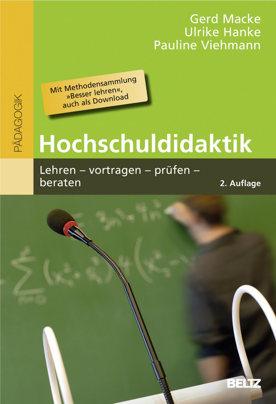 Hochschuldidaktik: Lehren – vortragen – prüfen – beraten. Mit Methodensammlung »Besser lehren«, auch als Download (Beltz Pädagogik) Books