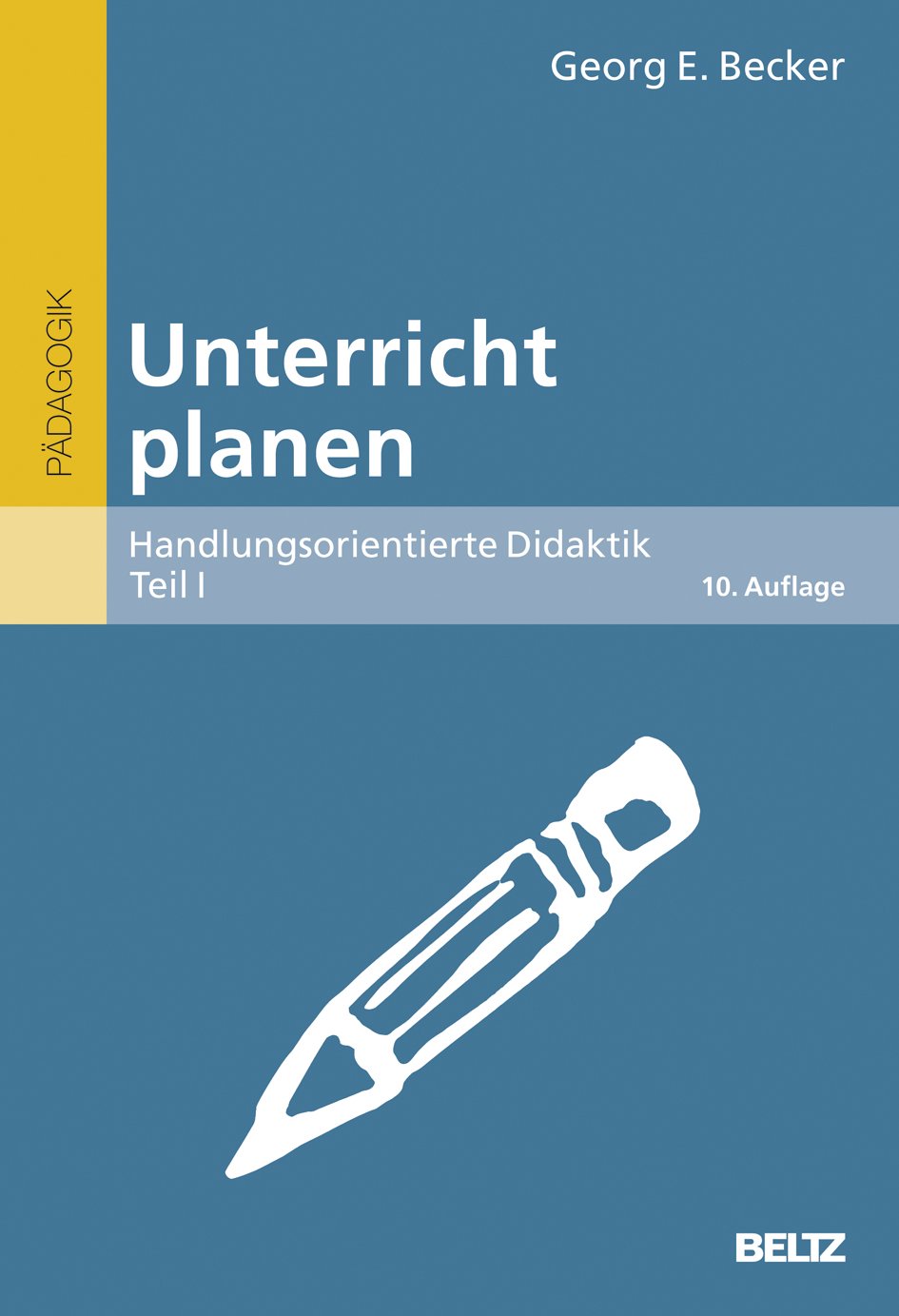 Unterricht planen: Handlungsorientierte Didaktik, Teil I (Beltz Grüne Reihe) Education & Training