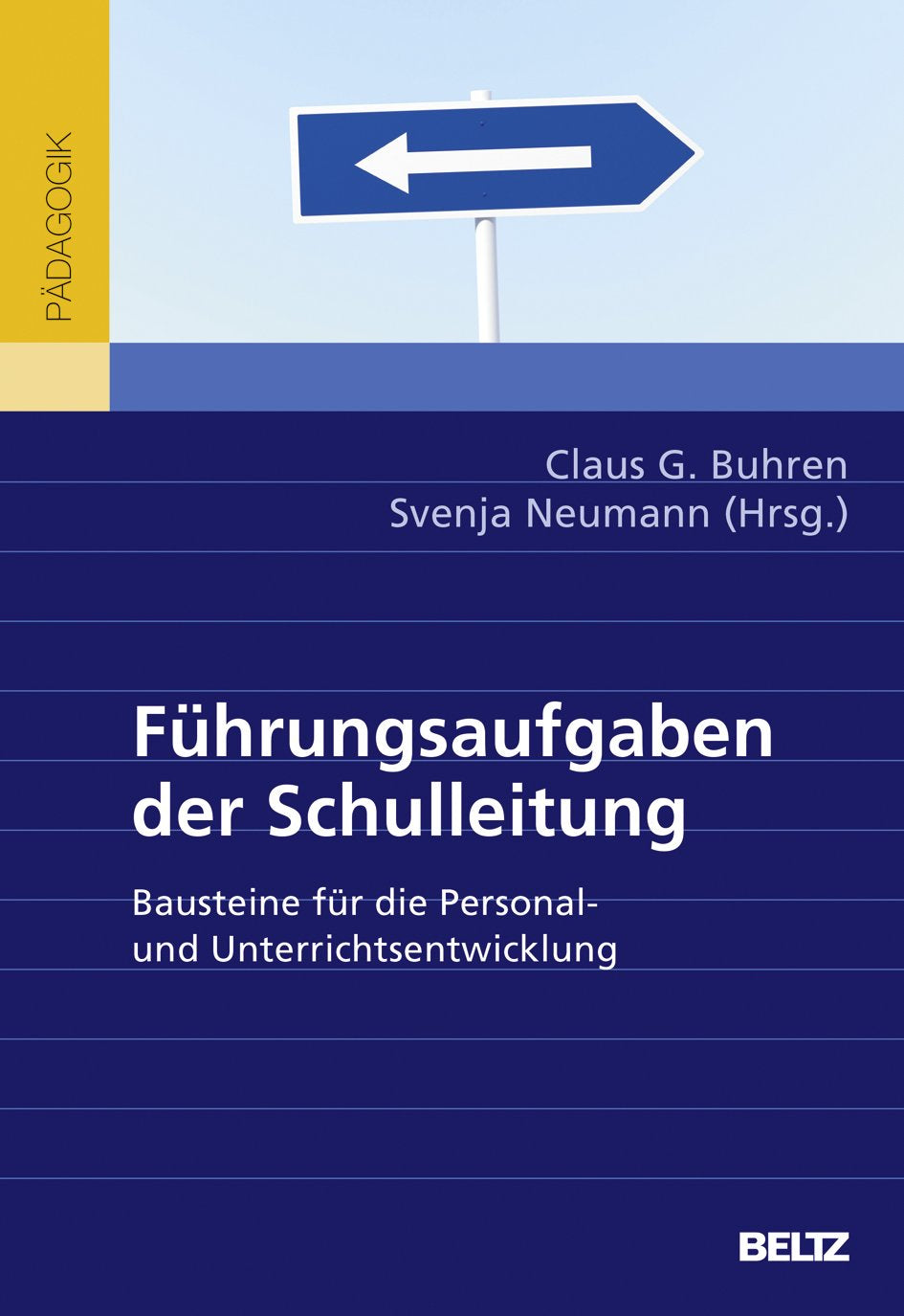 Führungsaufgaben der Schulleitung: Bausteine für die Personal- und Unterrichtsentwicklung Business, Finance & Career