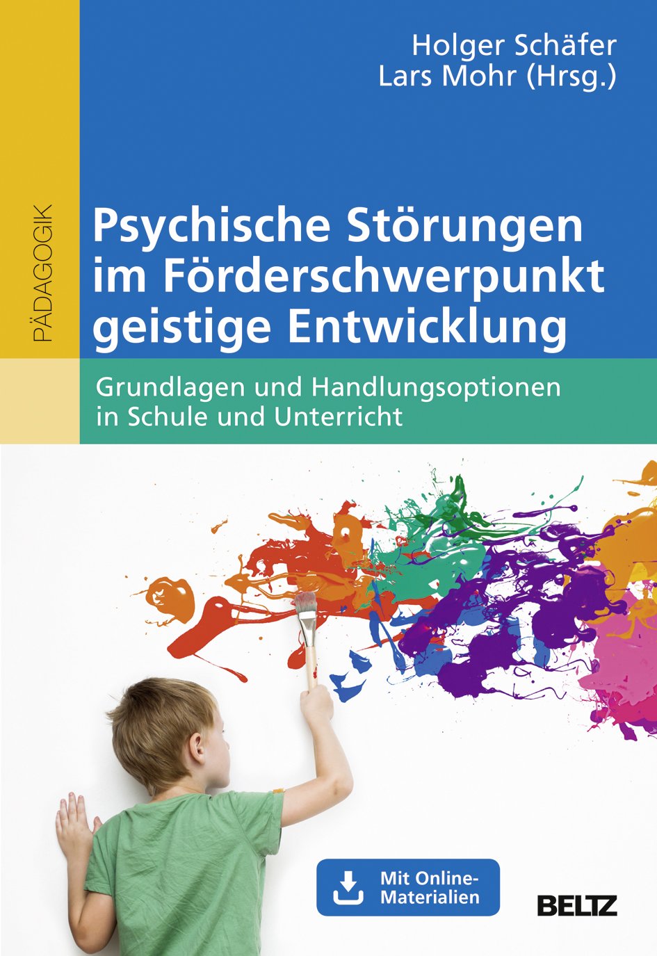 Psychische Störungen im Förderschwerpunkt geistige Entwicklung: Grundlagen und Handlungsoptionen in Schule und Unterricht. Mit Online-Materialien Education & Training