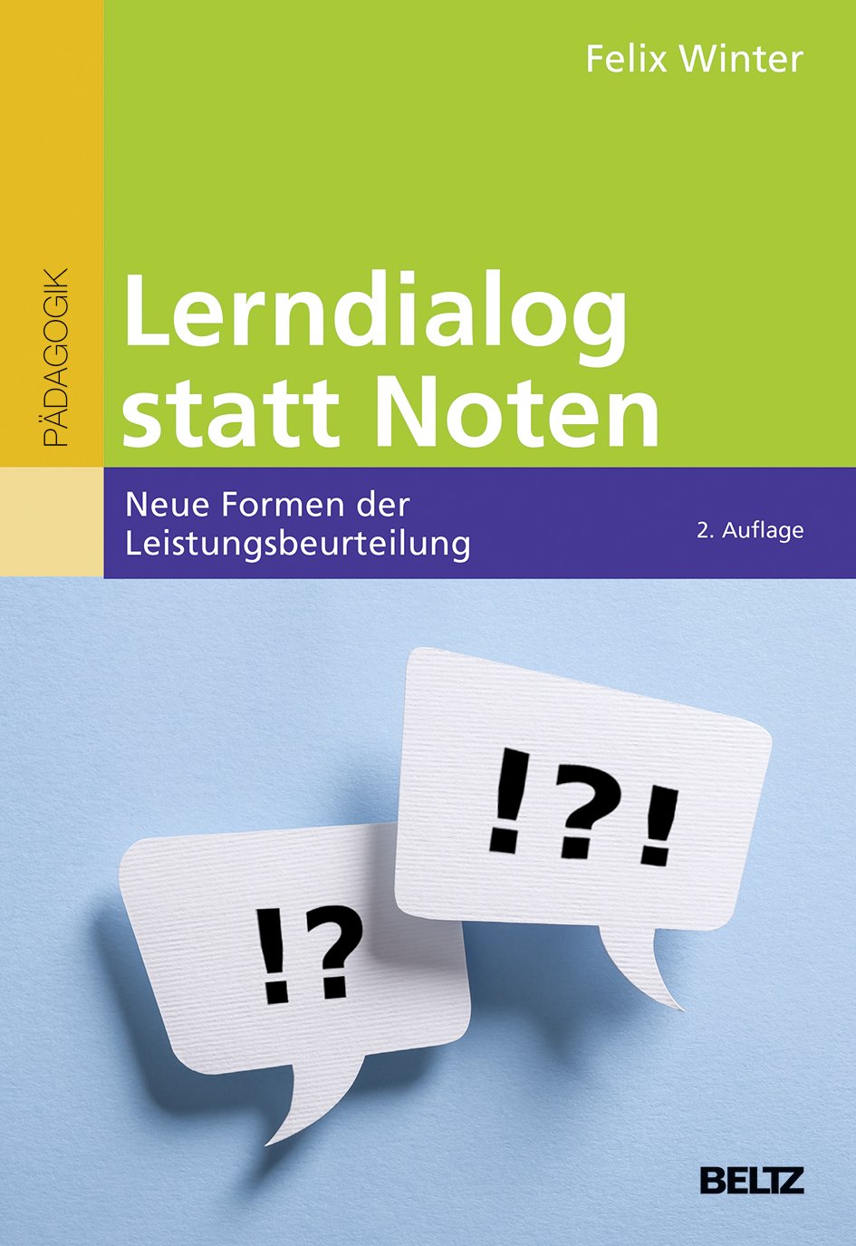 Lerndialog statt Noten: Neue Formen der Leistungsbeurteilung Politics & History