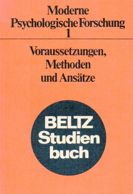 Moderne Psychologische Forschung 1 - Voraussetzungen, Methoden und Ansätze Books