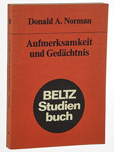 Aufmerksamkeit und Gedächtnis: Eine Einführung in die menschlische Informationsverarbeitung (Beltz Studienbuch) Professional & Reference Books