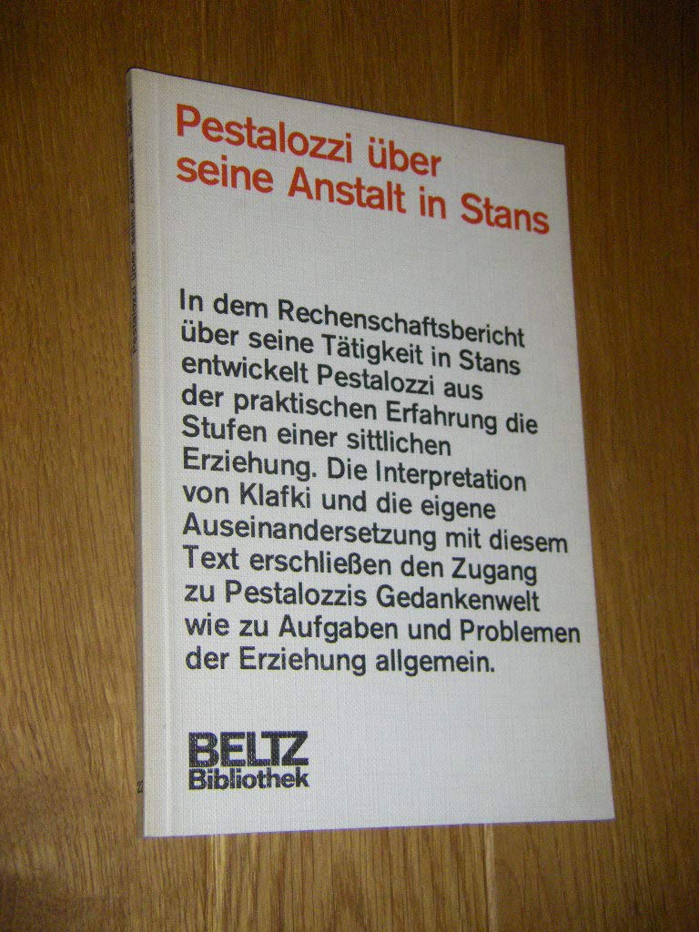 Pestalozzi über seine Anstalt in Stans (Beltz Bibliothek) Philosophy