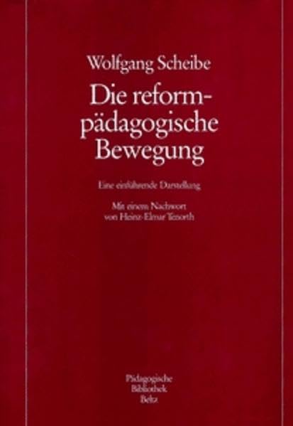 Die reformpädagogische Bewegung: Eine einführende Darstellung (Pädagogische Bibliothek Beltz) Learning & Reference