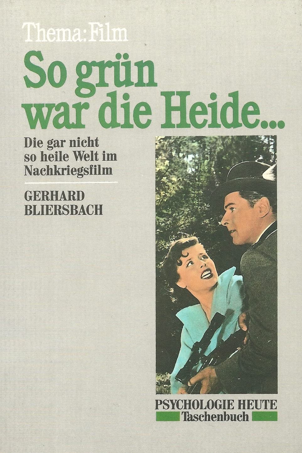 So grün war die Heide ...: Die gar nicht so heile Welt im Nachkriegsfilm: Thema: Film. Die gar nicht so heile Welt im Nachkriegsfilm (Beltz /Quadriga-Taschenbuch) Politics & History