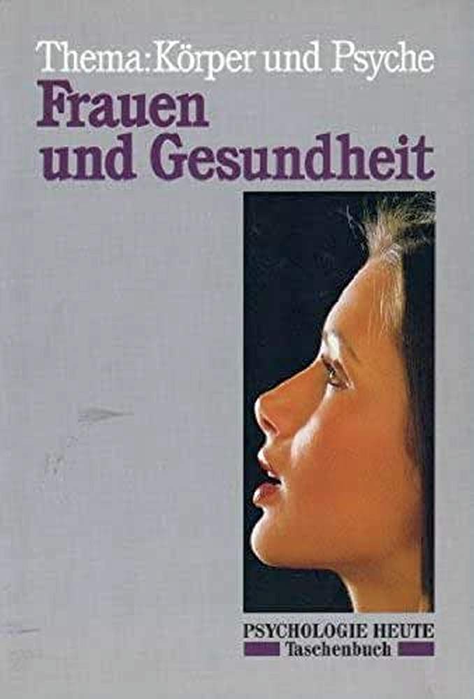 Frauen und Gesundheit: Thema: Körper und Psyche (Psychologie heute , Band 521) Health, Nutrition & Fitness