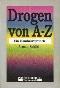 Drogen von A - Z: Gifte, Sucht und Szene (Beltz /Quadriga-Taschenbuch) Learning & Reference