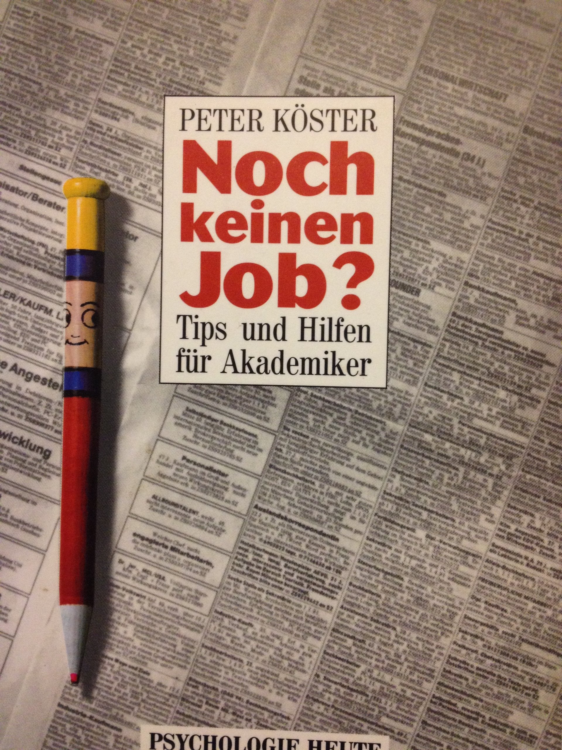 Noch keinen Job?: Tips und Hilfen für Akademiker (Beltz /Quadriga-Taschenbuch) Books