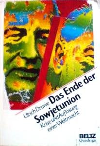 Das Ende der Sowjetunion?: Krise und Auflösung einer Weltmacht (Beltz /Quadriga-Taschenbuch) Politics & History