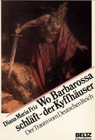 Wo Barbarossa schläft - der Kyffhäuser. Der Traum vom Deutschen Reich (Livre en allemand) Travel