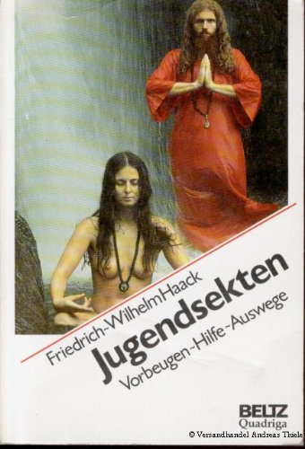 Jugendsekten: Vorbeugen - Hilfe - Auswege (Beltz /Quadriga-Taschenbuch) Religion & Esotericism