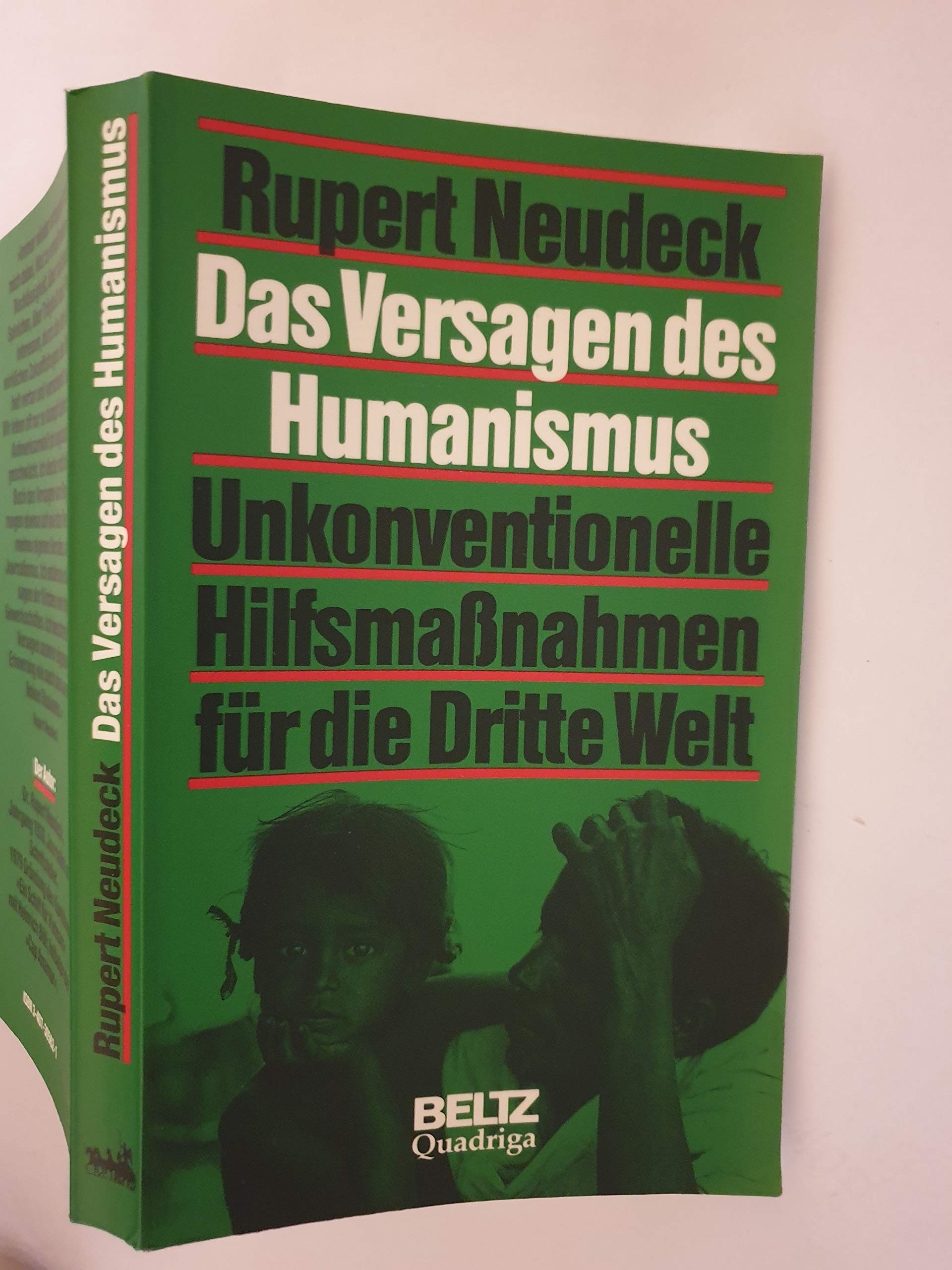 Das Versagen des Humanismus: Unkonventionelle Hilfsmassnahmen für die Dritte Welt Social Sciences