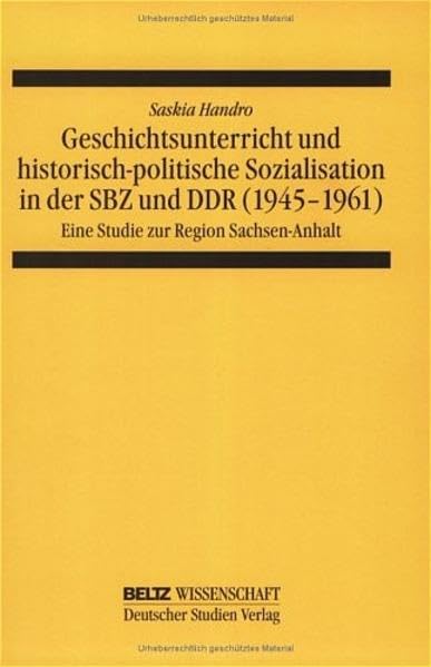 Geschichtsunterricht und historisch-politische Sozialisation in der SBZ und DDR (1945-1961) book