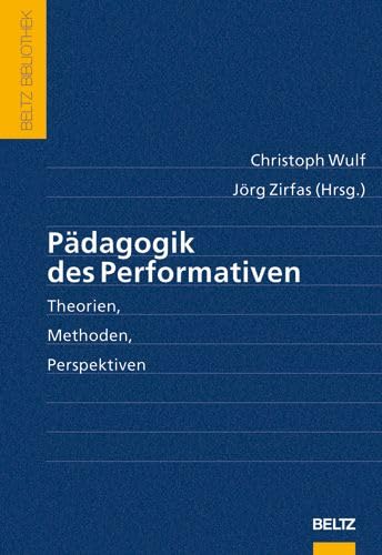 Product Image: Pädagogik des Performativen: Theorien, Methoden, Perspektiven