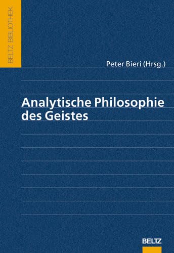 Analytische Philosophie des Geistes (Beltz Bibliothek) Philosophy
