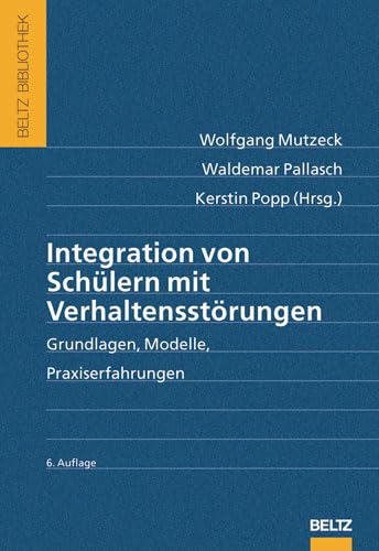 Integration von Schülern mit Verhaltensstörungen: Grundlagen, Modelle, Praxiserfahrungen book