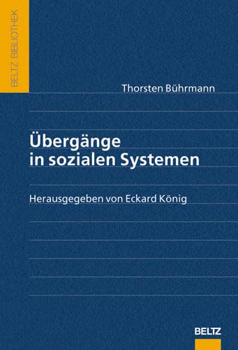 Übergänge in sozialen Systemen (Beltz Bibliothek) Politics & History