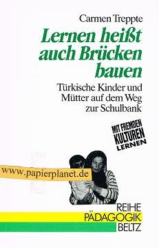 Lernen heisst auch Brücken bauen: Türkische Kinder und Mütter auf dem Weg zur Schulbank (Reihe Pädagogik) Education & Training