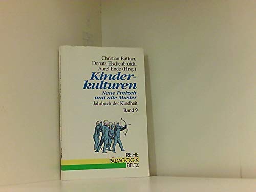 Jahrbuch der Kindheit / Kinderleben in Geschichte und Gegenwart: Jahrbuch der Kindheit / Kinderkulturen: Kinderleben in Geschichte und Gegenwart / Neue Freizeit und alte Muster Books