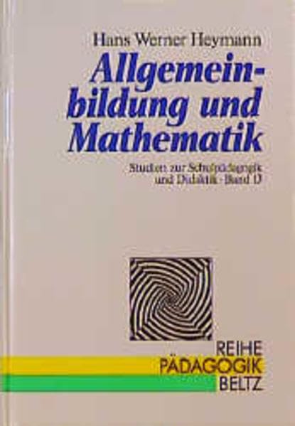 Allgemeinbildung und Mathematik (Reihe Pädagogik) Education & Training