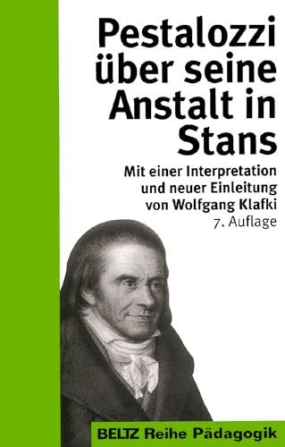 Pestalozzi über seine Anstalt in Stans (Reihe Pädagogik) Books