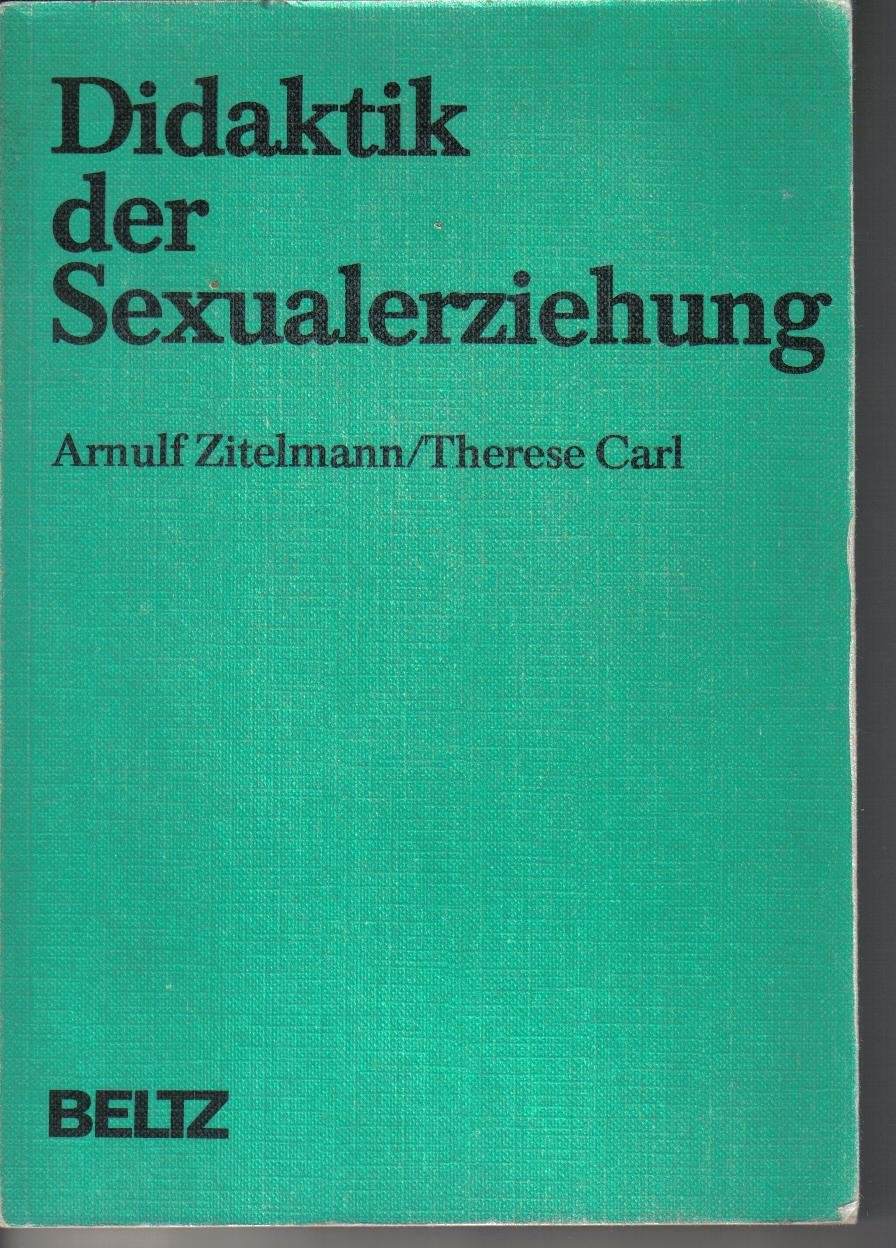 Didaktik der Sexualerziehung: Handbuch für das 1.-13. Schuljahr nach den Empfehlungen der Kultusministerkonferenz (Beltz Praxis) Books