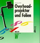 Mit den Augen lernen: Medien in der Aus- und Weiterbildung / Overheadprojektor und Folien Books