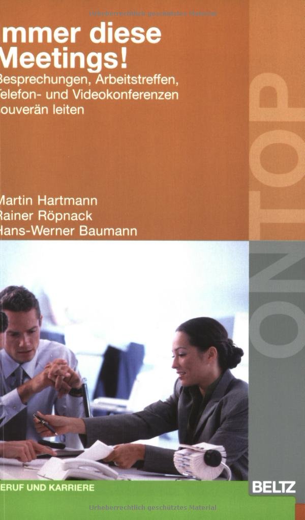 Immer diese Meetings! Besprechungen, Arbeitstreffen, Telefon- und Videokonferenzen souverän leiten Law