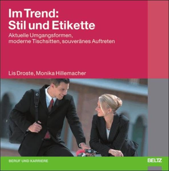 Im Trend: Stil und Etikette: Aktuelle Umgangsformen, moderne Tischsitten, souveränes Auftreten Books