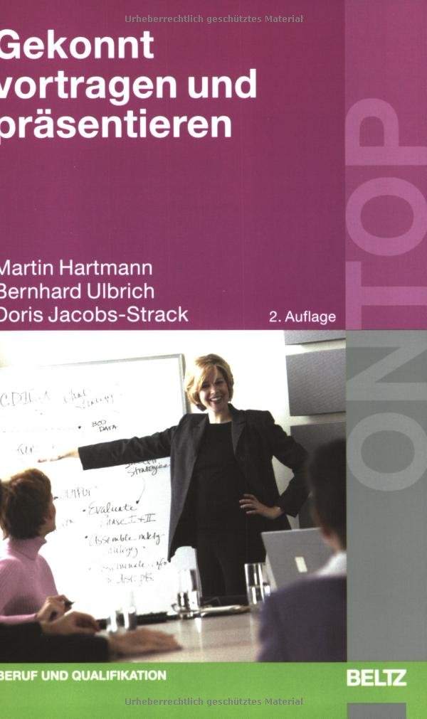 Gekonnt vortragen und präsentieren (BELTZ on top) Business, Finance & Career