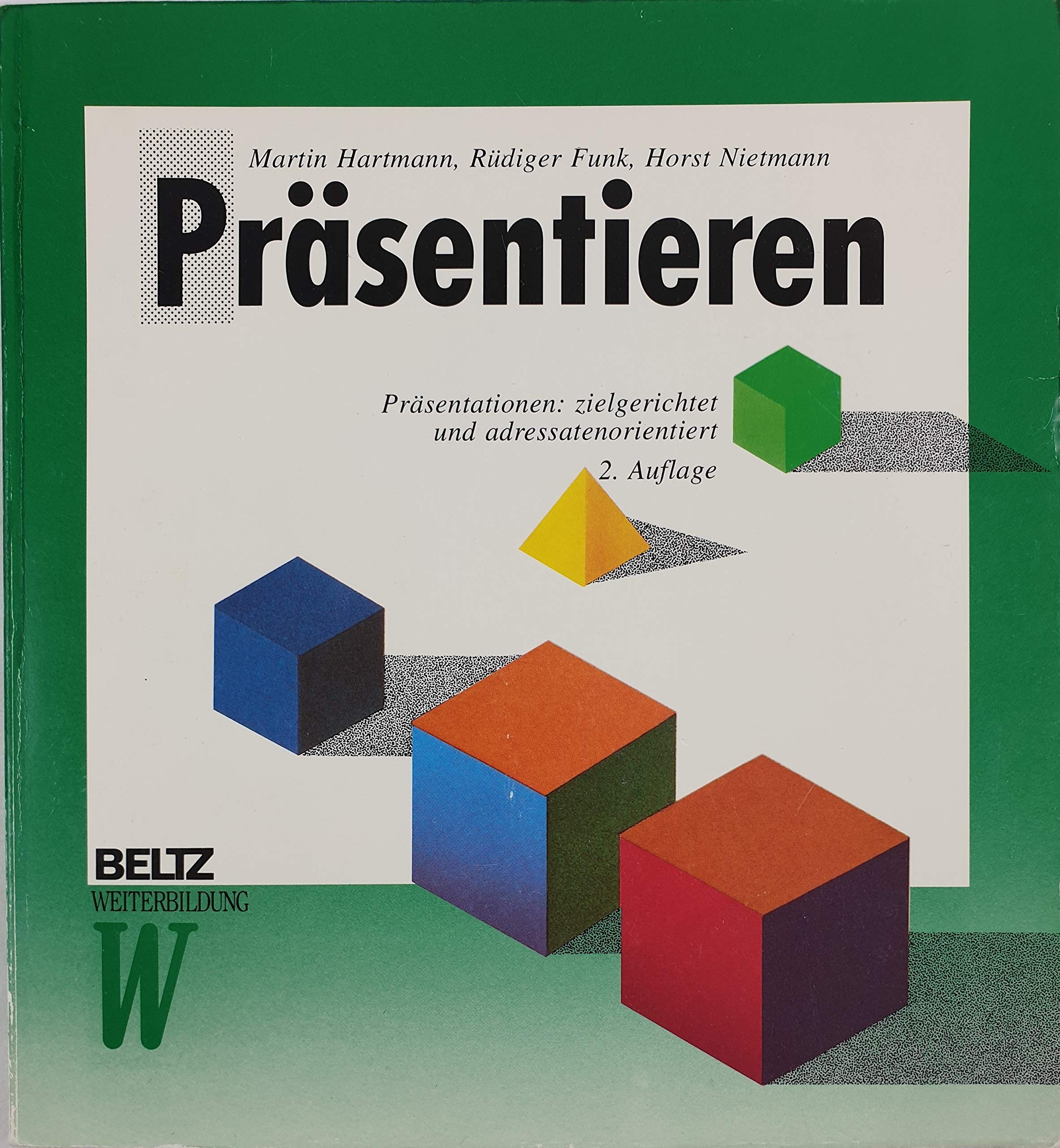 Präsentieren: Präsentationen: zielgerichtet und adressatenorientiert (Beltz Weiterbildung: Training) Business, Finance & Career
